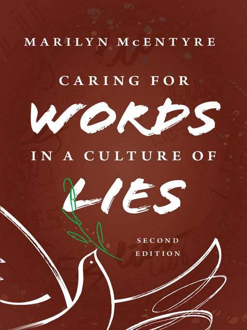 Title details for Caring for Words in a Culture of Lies, 2nd ed by Marilyn McEntyre - Wait list